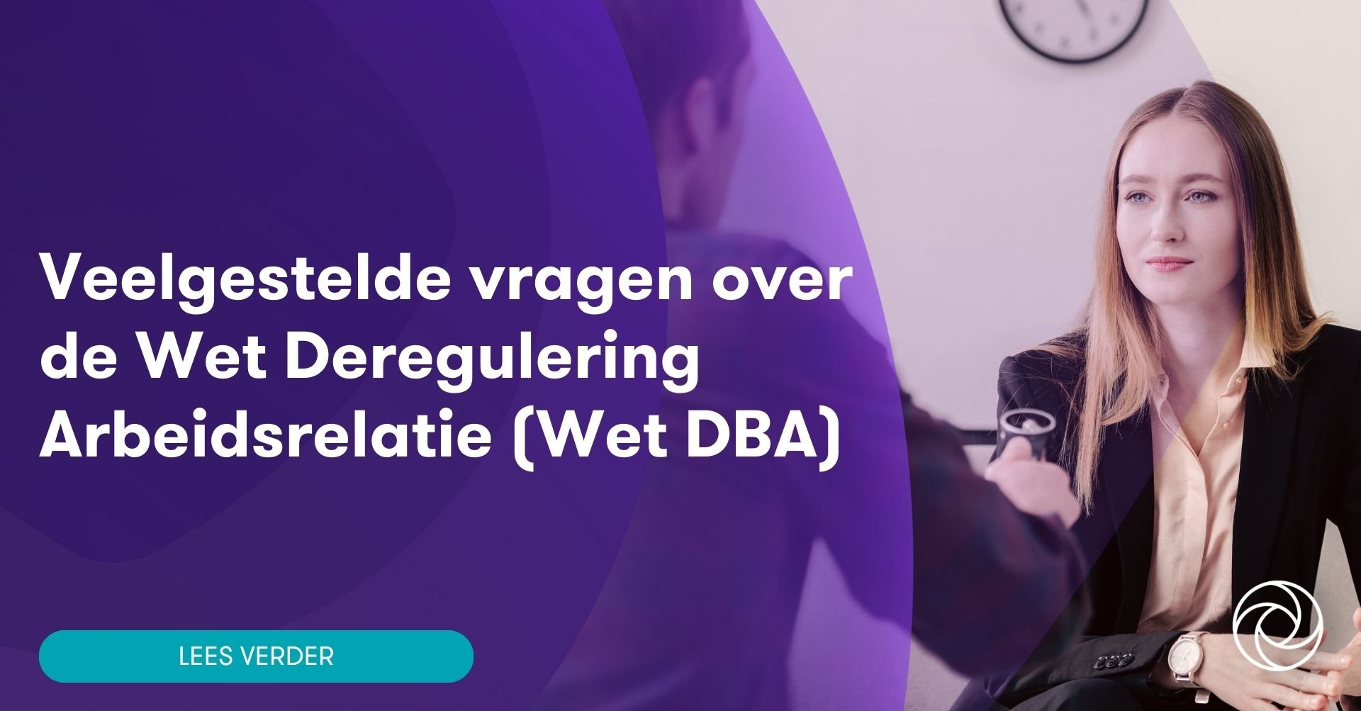 Veelgestelde Vragen Over De Wet DBA | Grant Thornton